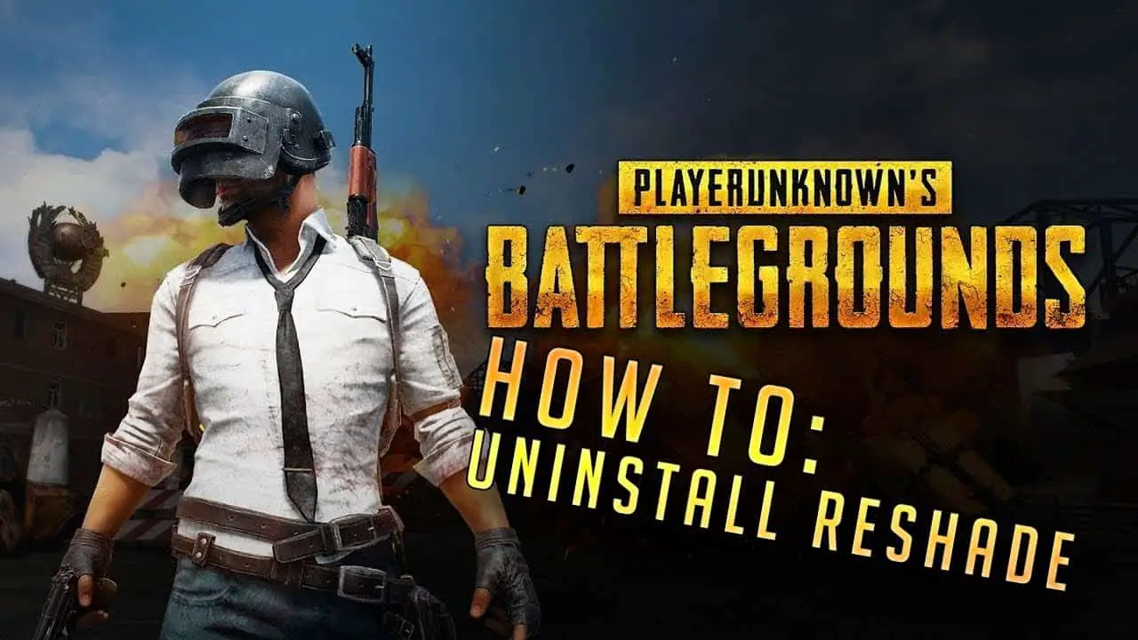 How to Uninstall ReShade in PUBG