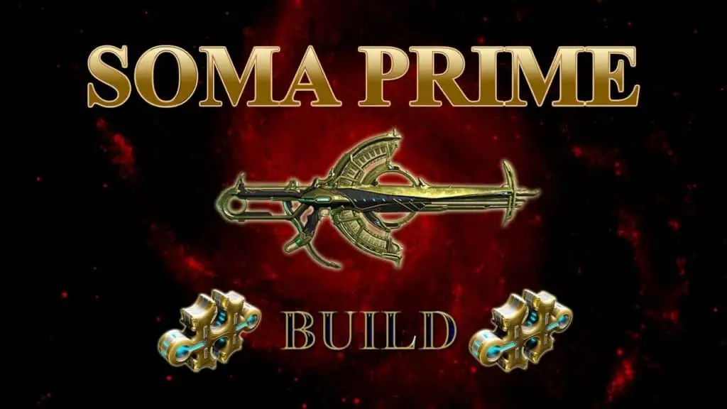Warframe Soma Prime Build